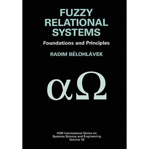 Fuzzy Relational Systems: Foundations and Principles Hardcover, Springer