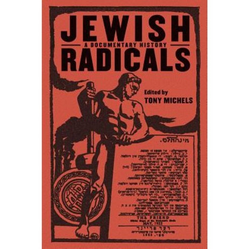 Jewish Radicals: A Documentary Reader Hardcover, New York University Press