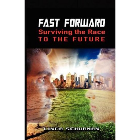 Fast Forward: Surviving the Race to the Future Paperback, Lazer Lady Publishing