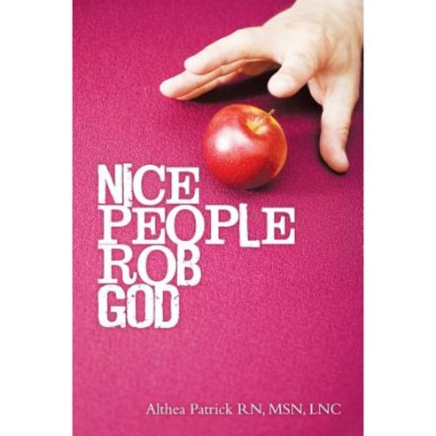 Nice People Rob God Paperback, WestBow Press