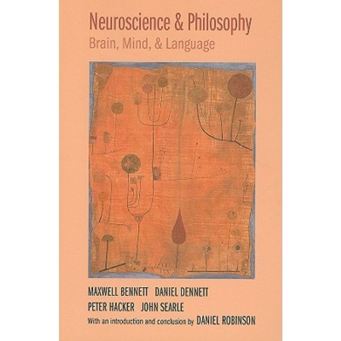 Neuroscience and Philosophy: Brain Mind and Language Paperback, Columbia University Press
