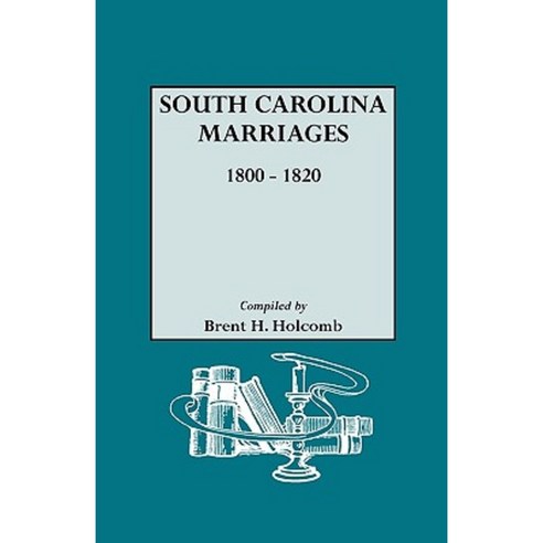 South Carolina Marriages 1800-1820 Paperback, Genealogical Publishing Company