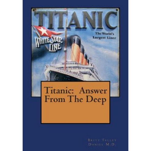 Titanic: Answer from the Deep Paperback, Createspace