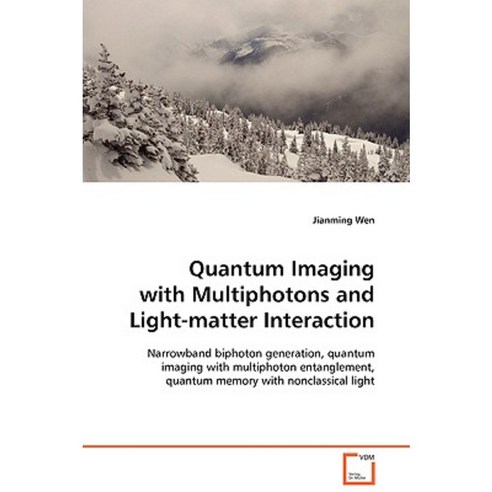 Quantum Imaging with Multiphotons and Light-Matter Interaction Paperback, VDM Verlag