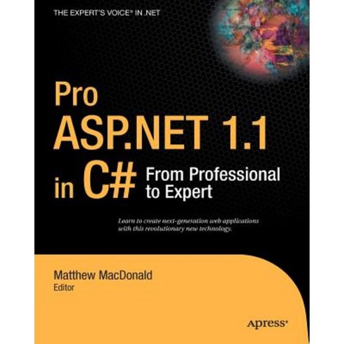 Pro ASP.Net 1.1 in C#: From Professional to Expert Paperback, Apress