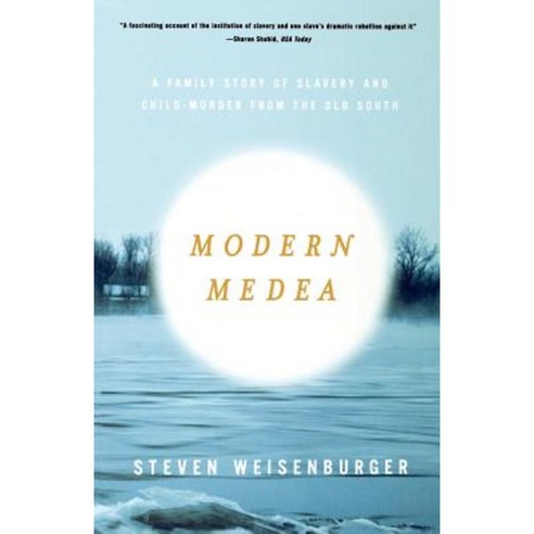 Modern Medea: A Family Story of Slavery and Child-Murder from the Old South Paperback, Farrar, Strauss & Giroux-3pl