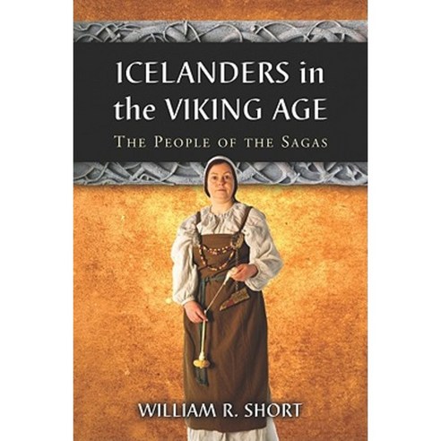Icelanders in the Viking Age: The People of the Sagas Paperback, McFarland & Company