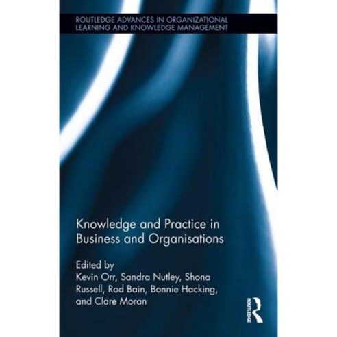 Knowledge and Practice in Business and Organisations Hardcover, Routledge