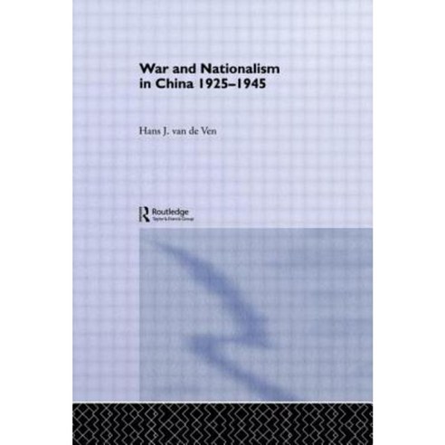 War and Nationalism in China: 1925-1945 Paperback, Routledge