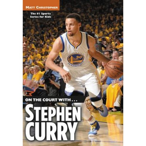 On the Court With...Stephen Curry Paperback, Little, Brown Books for Young Readers
