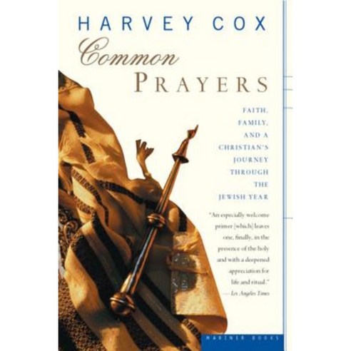 Common Prayers: Faith Family and a Christian''s Journey Through the Jewish Year Paperback, Mariner Books