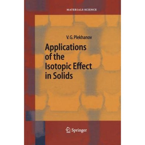 Applications of the Isotopic Effect in Solids Paperback, Springer
