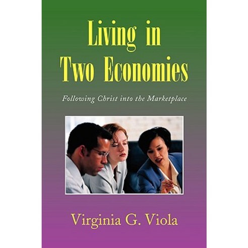 Living in Two Economies Paperback, Xlibris Corporation