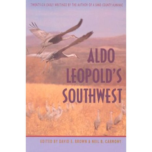 Aldo Leopold''s Southwest Paperback, University of New Mexico Press