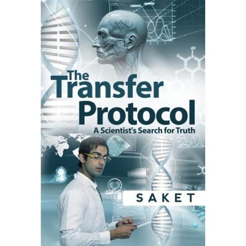 The Transfer Protocol: A Scientist''s Search for Truth Paperback, Notion Press, Inc.