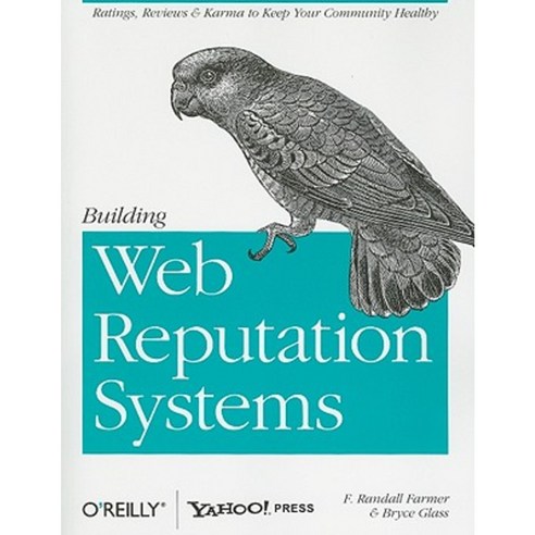 Building Web Reputation Systems Paperback, O''Reilly Media
