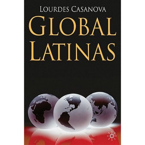 Global Latinas: Latin America''s Emerging Multinationals Hardcover, Palgrave MacMillan