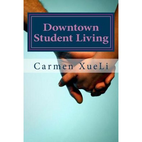 Downtown Student Living Paperback, Createspace