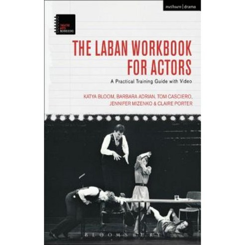 The Laban Workbook for Actors: A Practical Training Guide with Video Paperback, Methuen Drama