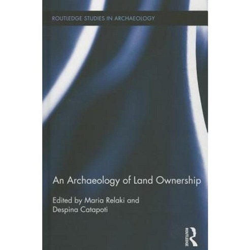 An Archaeology of Land Ownership Hardcover, Routledge