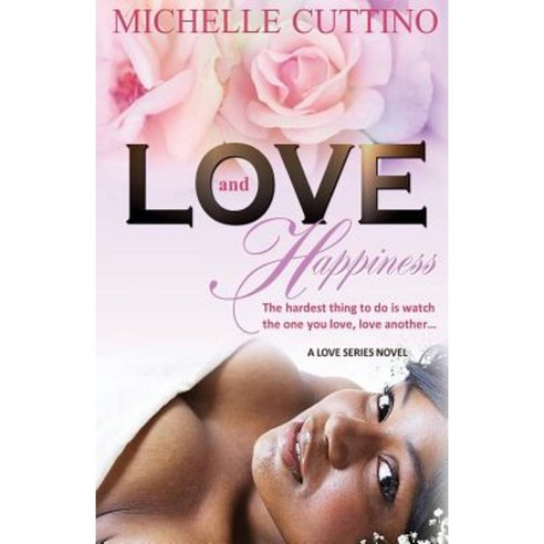 Love & Happiness Paperback, Big Body Publishing