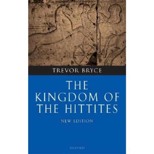 The Kingdom of the Hittites Paperback, Oxford University Press, USA