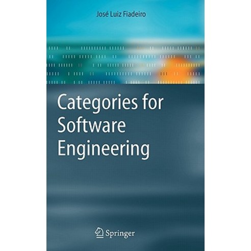 Categories for Software Engineering Hardcover, Springer