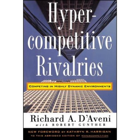 Hypercompetitive Rivalries Paperback, Free Press