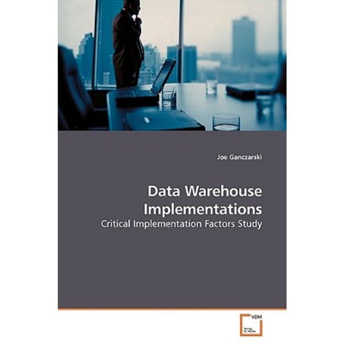 Data Warehouse Implementations Paperback, VDM Verlag