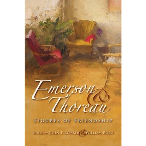 Emerson & Thoreau: Figures of Friendship Paperback, Indiana University Press