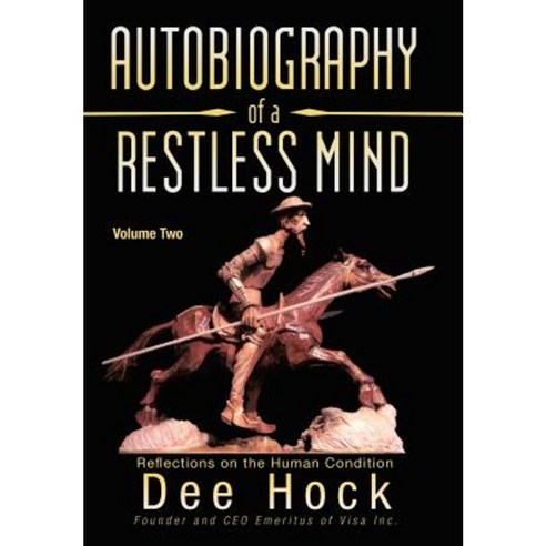 Autobiography of a Restless Mind: Reflections on the Human Condition Hardcover, iUniverse