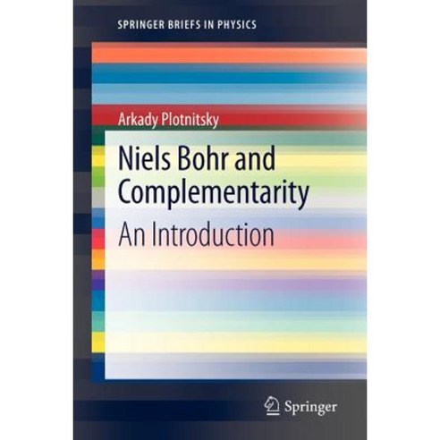 Niels Bohr and Complementarity: An Introduction Paperback, Springer