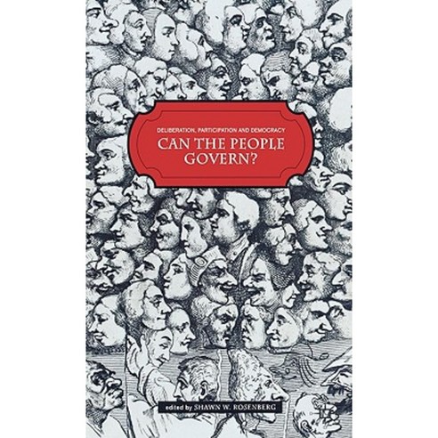 Deliberation Participation and Democracy: Can the People Govern? Hardcover, Palgrave MacMillan