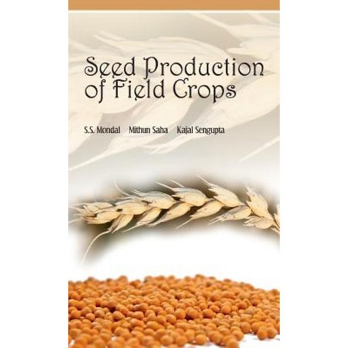 Seed Production of Field Crops Hardcover, Nipa