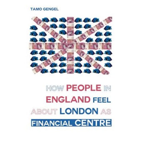 How Londoners Feel about London''s Financial Centre Paperback, Books on Demand