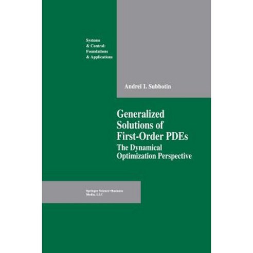 Generalized Solutions of First Order Pdes: The Dynamical Optimization Perspective Paperback, Birkhauser