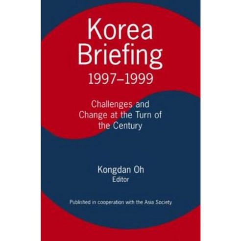 Korea Briefing: 1997-1999: Challenges and Changes at the Turn of the Century Paperback, Routledge