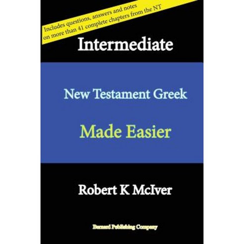 Intermediate New Testament Greek Made Easier Paperback, Barnard Publishing Company