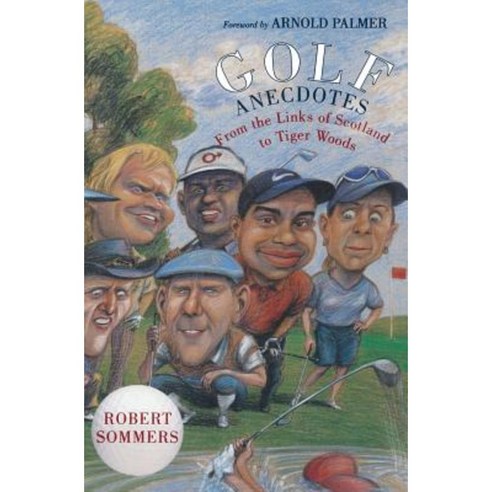 Golf Anecdotes: From the Links of Scotland to Tiger Woods Paperback, Oxford University Press, USA
