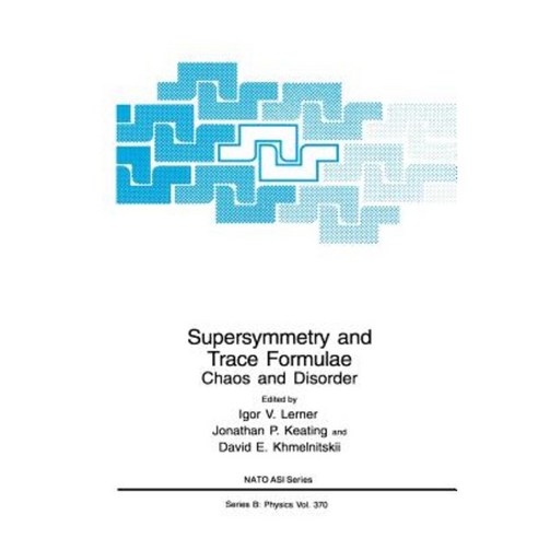 Supersymmetry and Trace Formulae: Chaos and Disorder Paperback, Springer