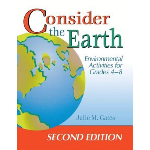 Consider the Earth: Environmental Activities for Grades 48 Paperback, Praeger Publishers