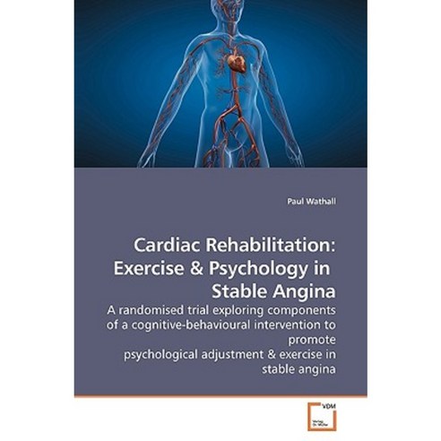 Cardiac Rehabilitation: Exercise Paperback, VDM Verlag
