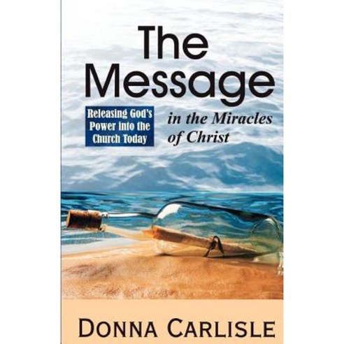The Message in the Miracles Paperback, Lighthouse Publications (IL)