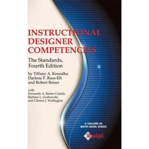 Instructional Designer Competencies: The Standards Fourth Edition (Hc) Hardcover, Information Age Publishing