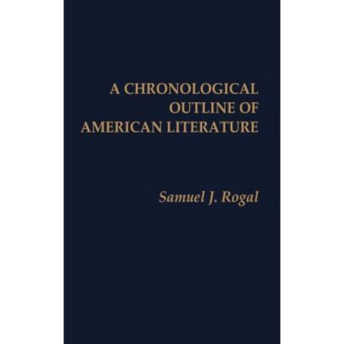 A Chronological Outline of American Literature Hardcover, Greenwood Press