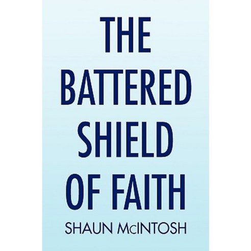 The Battered Shield of Faith Paperback, Xlibris