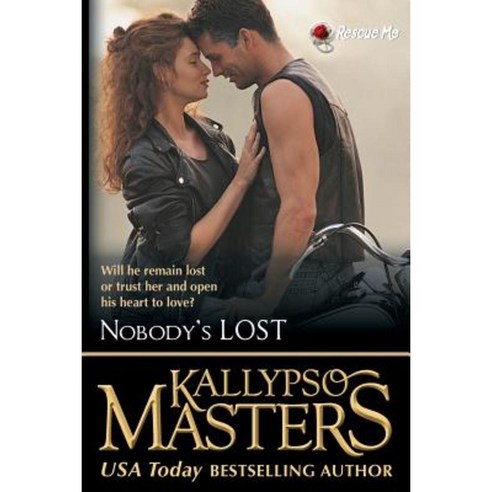 Nobody''s Lost Paperback, Kallypso Masters, LLC