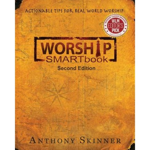Worship Smartbook: Actionable Tips for Real World Worship Second Edition Paperback, Out of the Cave Books