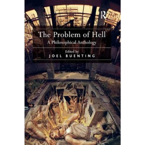 The Problem of Hell: A Philosophical Anthology Hardcover, Routledge