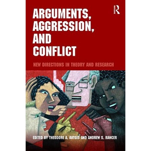 Arguments Aggression and Conflict: New Directions in Theory and Research Paperback, Routledge
